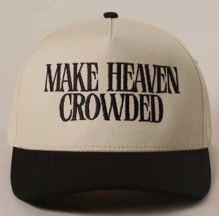 Make Heaven Crowded Hat