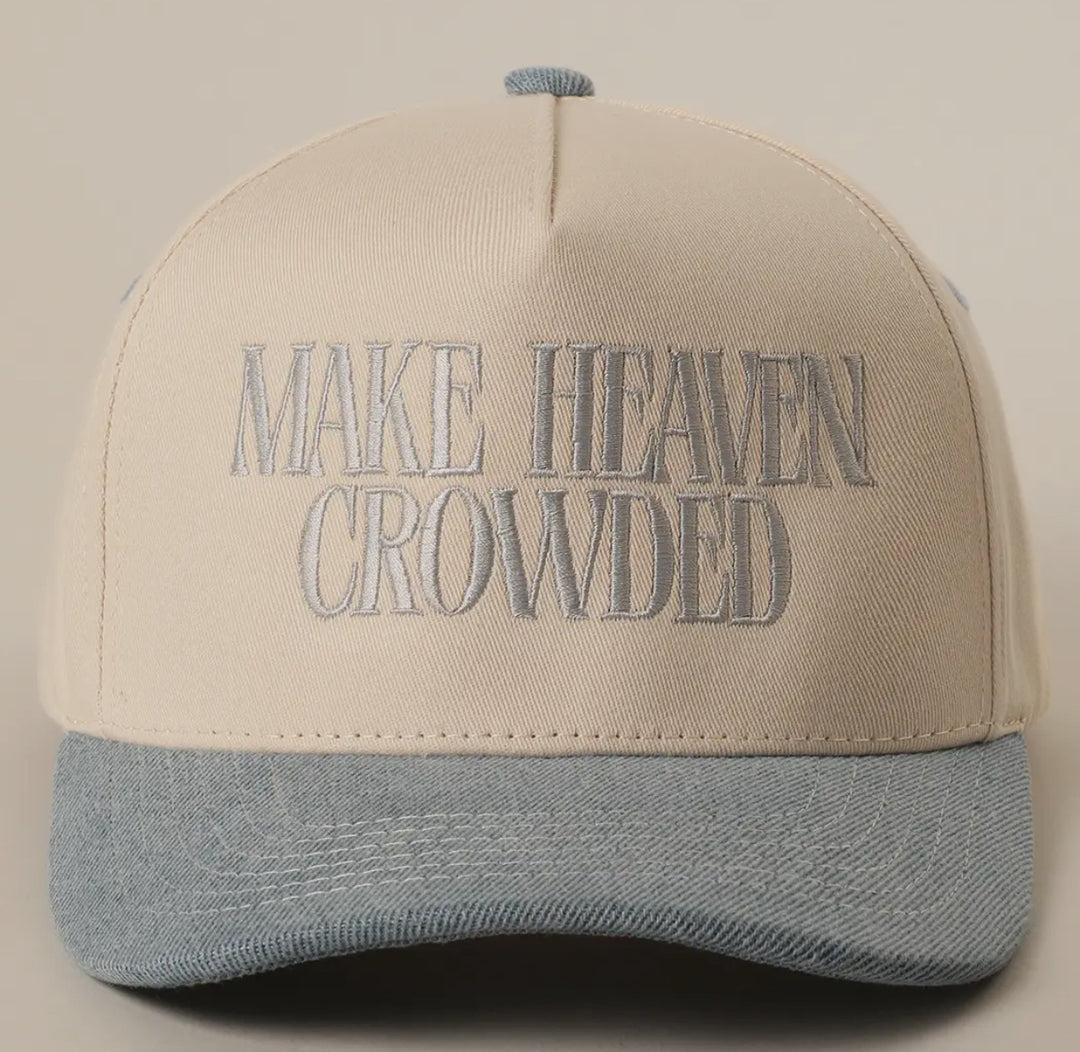 Make Heaven Crowded Hat