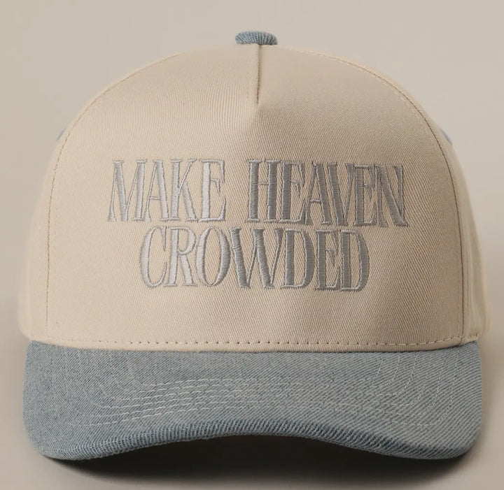 Make Heaven Crowded Hat