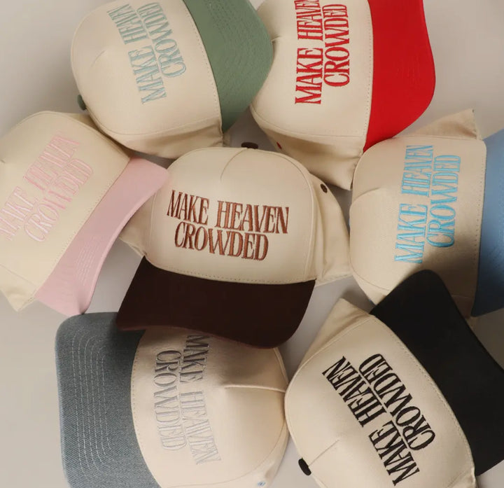 Make Heaven Crowded Hat