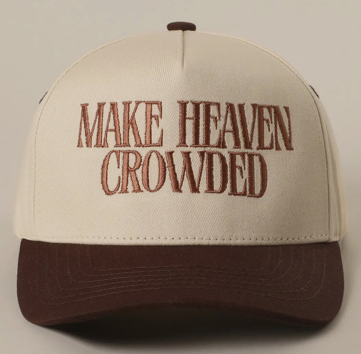 Make Heaven Crowded Hat