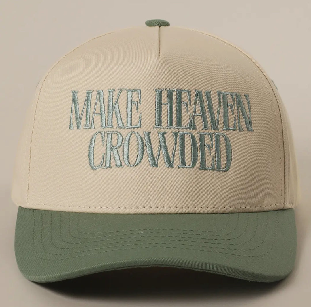 Make Heaven Crowded Hat