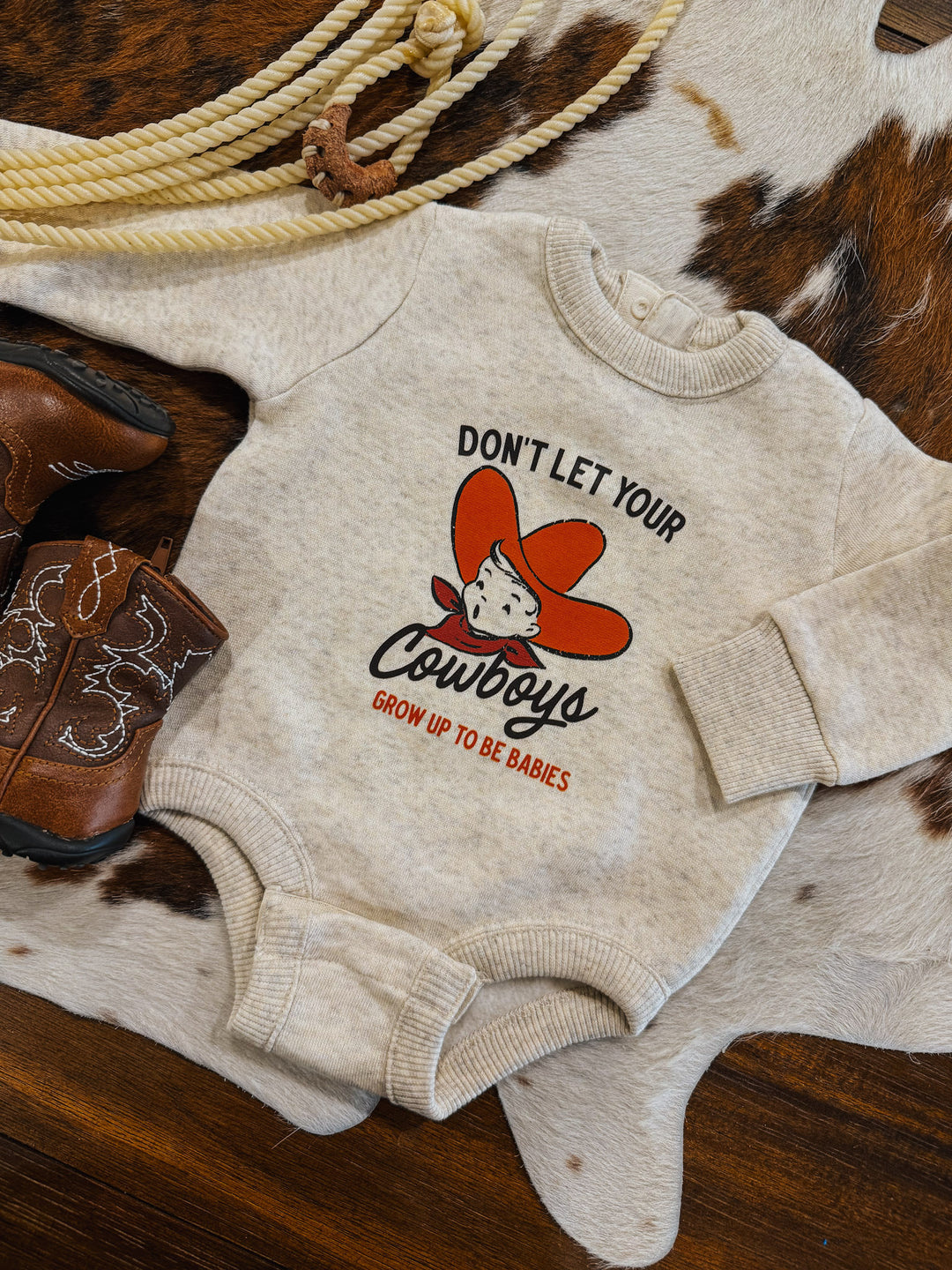 Don’t Let Your Cowboys Sweatshirt/Onesie