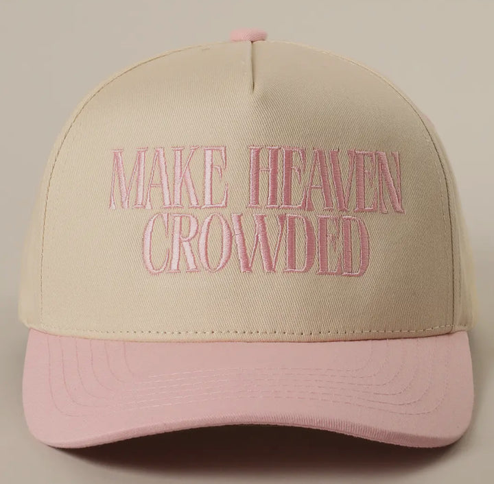 Make Heaven Crowded Hat