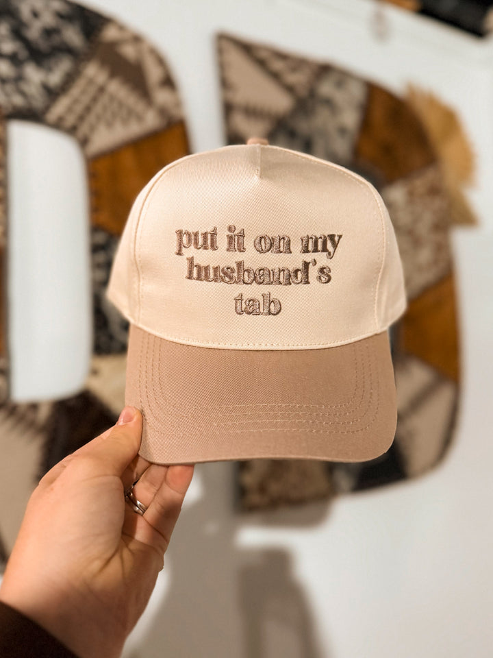 Put It On My Husband's Tab Hat