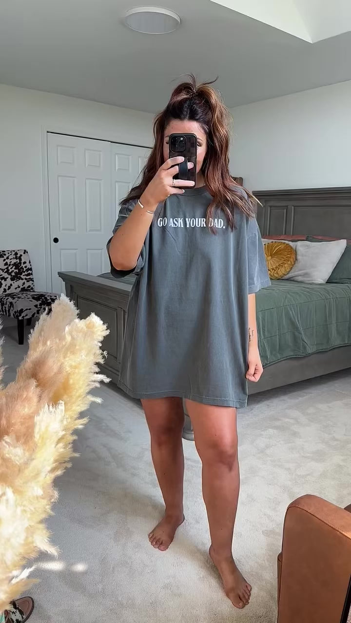 Ask Your Dad Oversized Tee